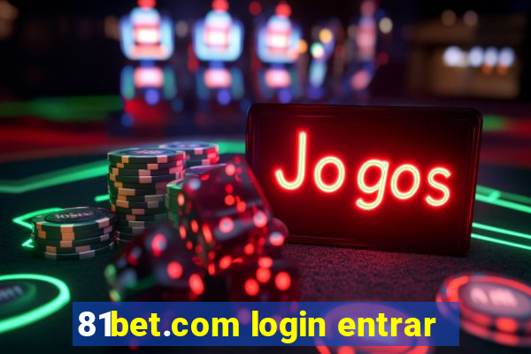 81bet.com login entrar